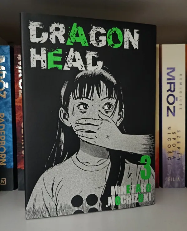 Im dalej od tunelu, tym gorzej, „Dragon Head tom 3” - recenzja
