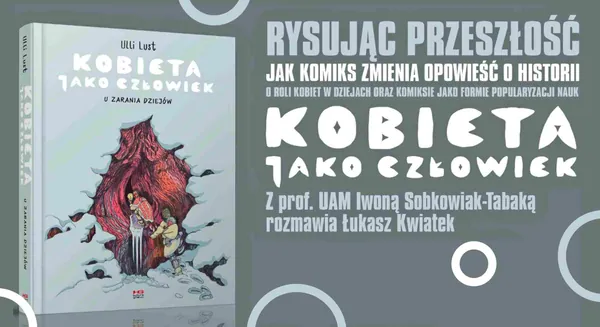 Jak komiks zmienia opowieść o prehistorii? Spotkanie wokół „Kobiety jako człowieka” w Krakowie